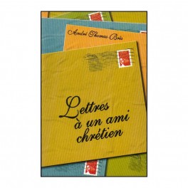 Lettres À Un Ami Chrétien