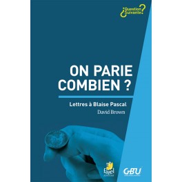 On Parie Combien ? Lettres À Blaise Pascal