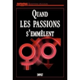 Quand Les Passions S Emmêlent Quand Les Passions S Emmêlent