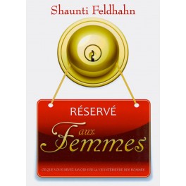 Reservé Aux Femmes, Ce Que Vous Devez Savoir Sur La Vie Intérieure Des Hommes.