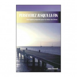 Perseverez Jusquà La Fin Une Église Préparée Pour Le Retour De Christ