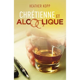 Chretienne Et Alcoolique