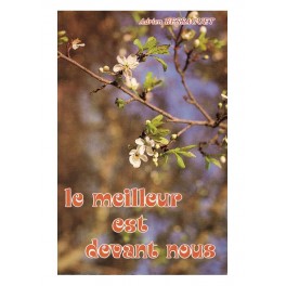 Meilleur Est Devant Nous Meilleur Est Devant Nous