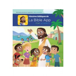 Histoires Bibliques La Bibe App Pour Les Enfants