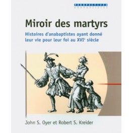 Miroirs Des Martyrs-Anabaptistes