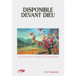 Disponible Devant Dieu-Etude Jeûne Disponible Devant Dieu-Etude Jeûne
