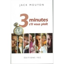 Trois Minutes S Il Vous Plaît Trois Minutes S Il Vous Plaît