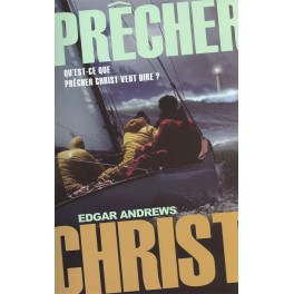 Precher Christ-Qu Est-Ce Que Prêcher Christ Veu