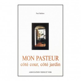 Mon Pasteur Côté Cour Jardin