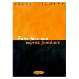 Faire Face Aux Esprits Familiers Éd.Sotéria Faire Face Aux Esprits Familiers Éd.Sotéria