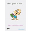 Il Est Grand Ce Petit-Etapes Maturité Chrétienne