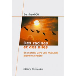 Racines Et Des Ailes En Marche Vers Une Maturité Pleine Et Entière