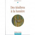 Tenebres À La Lumière (Des)