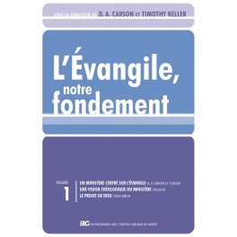 Evangile Notre Fondement Vol.1