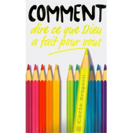 Comment N°06 Dire Ce Que Dieu A Fait Pour Vous