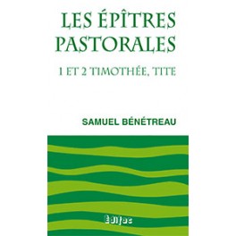 Epîtres Past. Ét.1&2Ép.Timothée Ép.Tite Epîtres Past. Ét.1&2Ép.Timothée Ép.Tite
