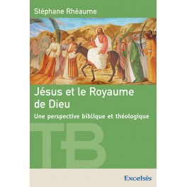 Jésus et le Royaume de Dieu