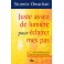 Juste Assez De Lumière Pour Éclairer Mes Pas