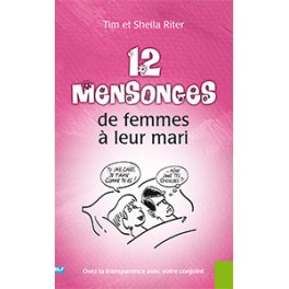 Douze Mensonges De Femmes À Leur Mari