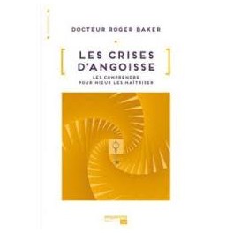 Crises D Angoisse-Comprendre Mieux Maîtriser