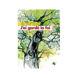 J'ai gardé la foi J'ai gardé la foi