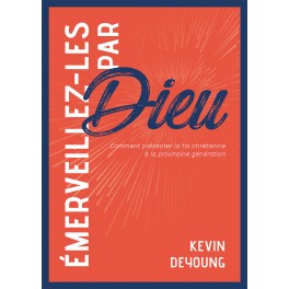 Émerveillez-les par Dieu