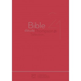 Bible d’étude Thompson Segond 21 sélection Couverture souple rouge