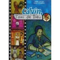 Calvin, L Ami De Dieu