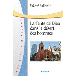 Tente De Dieu Dans Le Désert Des Hommes