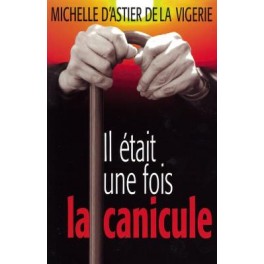 Il Était Une Fois La Canicule D Astier De La Vigerie-M