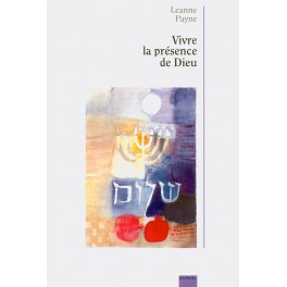 Vivre La Présence De Dieu