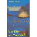 Avec Dieu Rien D Impossible