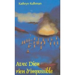 Avec Dieu Rien D Impossible Avec Dieu Rien D Impossible