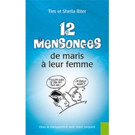 Douze Mensonges De Maris À Leur  Femme