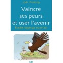 Vaincre Ses Peurs Et Oser L Avenir Beatitudes Ed