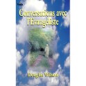 Conversation Avec L Évangéliste