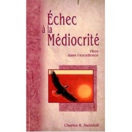 Échec à la médiocrité Échec à la médiocrité