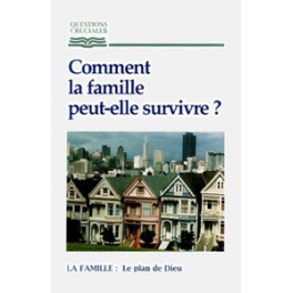 Comment La Famille Peut-Elle Survivre ?