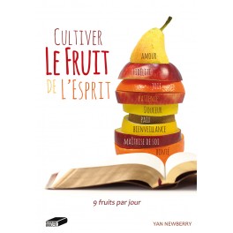 Cultiver le fruit de l’Esprit