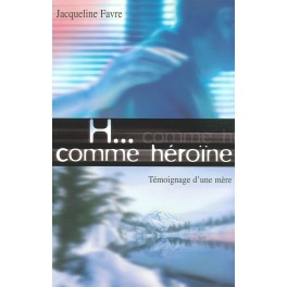 H...Comme Héroïne