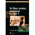 Si Dieu Existe Pourquoi Le Mal?