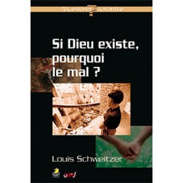 Si Dieu Existe Pourquoi Le Mal?