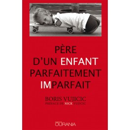 Père d’un enfant parfaitement imparfait 