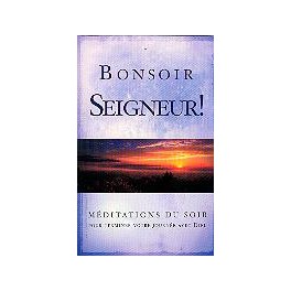 Bonsoir Seigneur 13X21 225 Pages