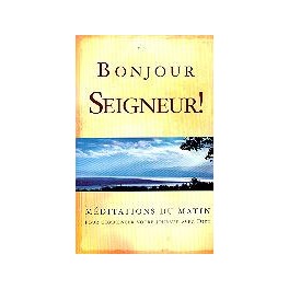 Bonjour Seigneur 13X21 225 Pages