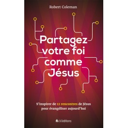 Partagez votre foi comme Jésus