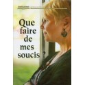 Que Faire De Mes Soucis