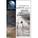 Comment Un Parent Peut-IL Vivre L Esprit Tranquille