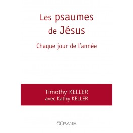 Les psaumes de Jésus Chaque jour de l’année