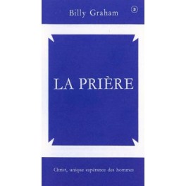 Priere N°3-Billy Graham Priere N°3-Billy Graham